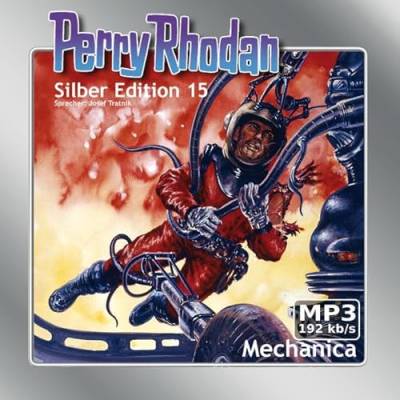 Perry Rhodan Silber Edition (MP3-CDs) 15 - Mechanica von Einhell